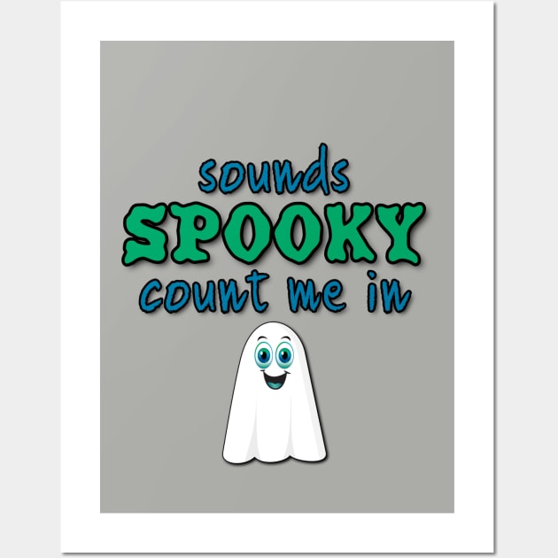 Sounds spooky. Count Me In! Wall Art by Dead Is Not The End